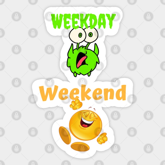 Weekday versus Weekend Sticker by Rusty-Gate98